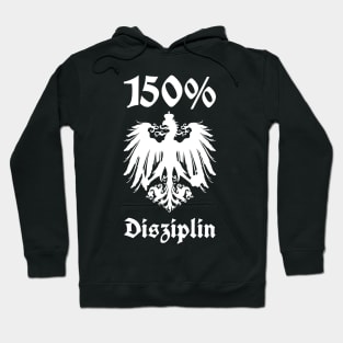 Prussia Germany 150% discipline with Kingdom of Prussia eagle Hoodie